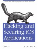 Hacking and Securing iOS Applications (eBook, ePUB)