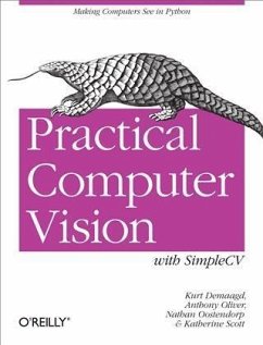 Practical Computer Vision with SimpleCV (eBook, PDF) - Demaagd, Kurt