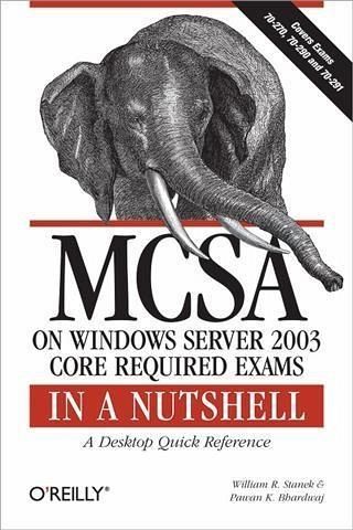 MCSA on Windows Server 2003 Core Exams in a Nutshell (eBook, PDF) MCSA on Windows Server 2003 Core Exams in a Nutshell (eBook, PDF)