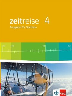 Zeitreise 4 - Neue Ausgabe für Sachsen. Schülerbuch 8. Schuljahr