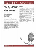 OpenBSD 4.0 Crash Course (eBook, PDF) OpenBSD 4.0 Crash Course (eBook, PDF)