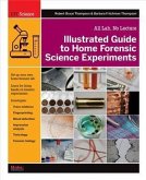 Illustrated Guide to Home Forensic Science Experiments (eBook, PDF)