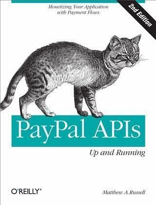 PayPal APIs: Up and Running (eBook, PDF) PayPal APIs: Up and Running (eBook, PDF)