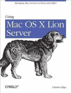 Using Mac OS X Lion Server (eBook, PDF) - Edge, Charles