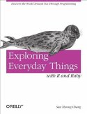 Exploring Everyday Things with R and Ruby (eBook, PDF)