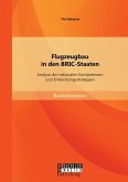 Flugzeugbau in den BRIC-Staaten: Analyse der nationalen Kompetenzen und Entwicklungsstrategien