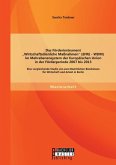 Das Förderinstrument "Wirtschaftsdienliche Maßnahmen" (EFRE - WDM) im Mehrebenensystem der Europäischen Union in der Förderperiode 2007 bis 2013: Eine vergleichende Studie von zwei Bezirklichen Bündnissen für Wirtschaft und Arbeit in Berlin