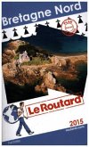 Le guide du Routard Bretagne Nord 2015 Le guide du Routard Bretagne Nord 2015