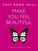 This Book Will Make You Feel Beautiful (eBook, ePUB)