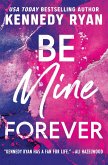 Be Mine Forever (eBook, ePUB)
