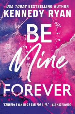 Be Mine Forever (eBook, ePUB) - Ryan, Kennedy