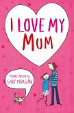 I Love My Mum (eBook, ePUB)