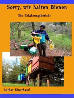 Sorry, wir halten Bienen (eBook, ePUB) Sorry, wir halten Bienen (eBook, ePUB)
