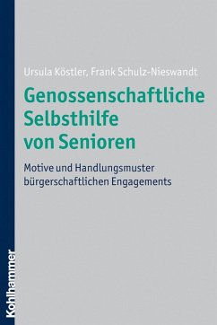 Genossenschaftliche Selbsthilfe von Senioren (eBook, ePUB) - Köstler, Ursula; Schulz-Nieswandt, Frank