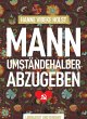 Mann umständehalber abzugeben (eBook,... - Bild 1