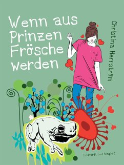 Wenn aus Prinzen Frösche werden (eBook, ePUB) - Herrström, Christina