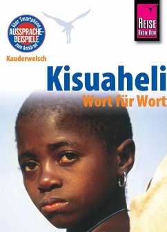 Kisuaheli - Wort für Wort (für Tansania, Kenia und Uganda): Kauderwelsch-Sprachführer von Reise Know-How (eBook, PDF) - Friedrich, Christoph