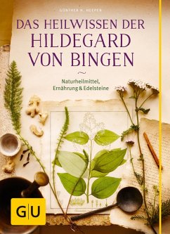 Das Heilwissen der Hildegard von Bingen (eBook, ePUB) - Heepen, Günther H.