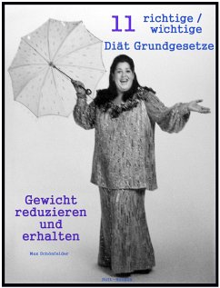 11 richtige / wichtige Diät Grundgesetze (eBook, ePUB) - Schönfelder, Max