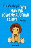 Wie man ein Löwenmäulchen zähmt (eBook, ePUB)