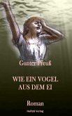 Wie ein Vogel aus dem Ei (eBook, ePUB)