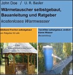 Bildband Pavillon selbstgebaut, Teichfilter und Wärmetauscher selbstgebaut (eBook, ePUB)