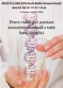 Prove video per arrestare terroristi, criminali e tutti i loro complici (eBook, PDF) - Anton Talin, Cristian