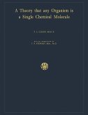 A Theory That Any Organism Is a Single Chemical Molecule (eBook, PDF)