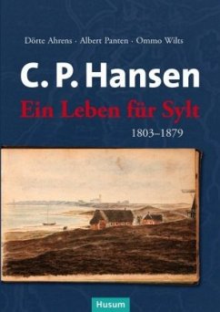 C. P. Hansen, m. 1 Karte - Ahrens, Dörte;Panten, Albert;Wilts, Ommo