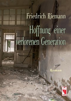 Hoffnung einer verlorenen Generation - Riemann, Friedrich