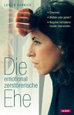 Die emotional zerstörerische Ehe