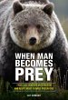 When Man Becomes Prey (eBook, ePUB) - Bild 1