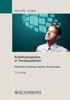 Arbeitszeugnisse in Textbausteinen - Scheer, Brigitte;Weuster, Arnulf