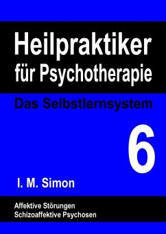 Heilpraktiker für Psychotherapie. Das Selbstlernsystem Band 6 (eBook, ePUB)