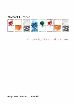 Grundzüge der Ohrakupunktur (eBook, ePUB) - Fliedner, Michael