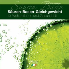 Säuren - Basen - Gleichgewicht für Wohlbefinden und Gesundheit - Albersperger, Frieda