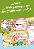 Feine Frühlingsrezepte für den Thermomix TM5 (eBook, ePUB)