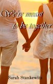 We're meant to be together (eBook, ePUB)