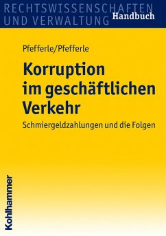 Korruption im geschäftlichen Verkehr (eBook, ePUB) - Pfefferle, Roland; Pfefferle, Simon