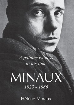 A painter witness to his time Minaux 1923-1986 (eBook, ePUB) A painter witness to his time Minaux 1923-1986 (eBook, ePUB)