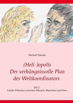 (Heli-)opolis - Der verhängnisvolle Plan des Weltkoordinators (eBook, ePUB)