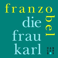 Die Frau Karl (eBook, ePUB) - Franzobel