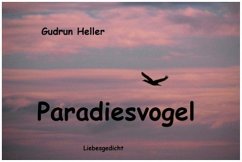 Paradiesvogel (eBook, ePUB) - Heller, Gudrun