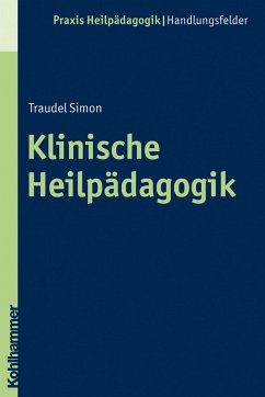 Klinische Heilpädagogik (eBook, ePUB) - Simon, Traudel