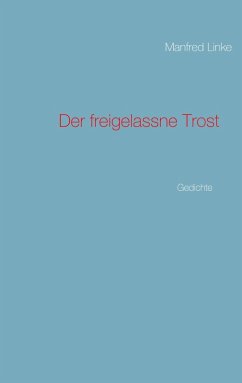Der freigelassne Trost (eBook, ePUB) - Linke, Manfred