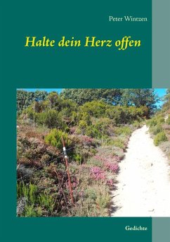 Halte dein Herz offen (eBook, ePUB) - Wintzen, Peter