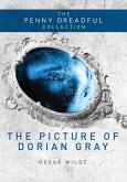 The Picture of Dorian Gray (The Penny Dreadful Collection) (eBook, ePUB)