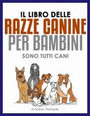 Il libro delle razze canine per bambini - Sono tutti cani (eBook, ePUB)