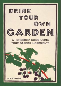 Drink Your Own Garden (eBook, ePUB) - Glover, Judith