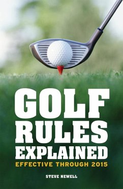 Golf Rules Explained (eBook, ePUB) - Newell, Steve